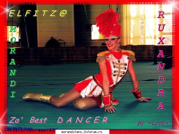 Ruxandra - R U X A N D R A [ :X::X X:] :D - � MoRanDi Dancers �